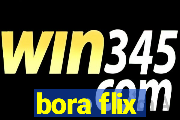 bora flix